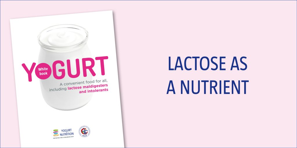 Lactose as a nutrient Yogurt in Nutrition