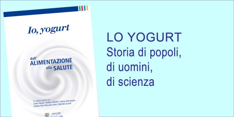 Lo yogurt: storia di popoli, di uomini, di scienza