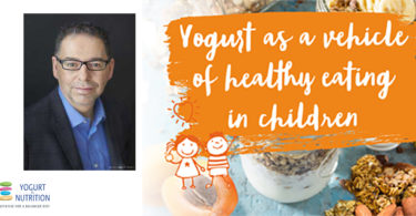 Yogurt as a vehicle of healthy eating in children- André Marette