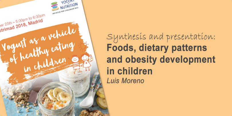 Foods, dietary patterns and obesity in children - Luis Moreno"s conference 2018