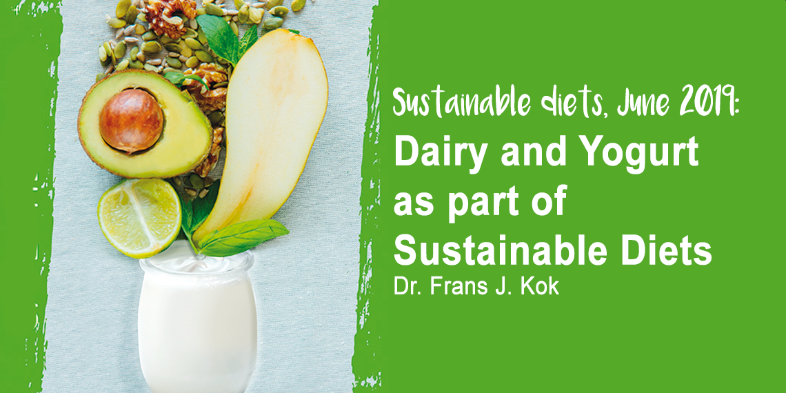 Dairy and Yogurt as part of Sustainable diets - conference by Frans Kok (Nutrition, 2019) - Summary by Connie Liakos for YINI