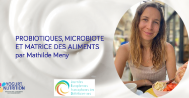 Probiotiques, microbiote et matrice alimentaire par Mathilde Meny - YINI