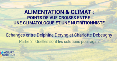 Alimentation et climat: points de vue croisés entre une climatologue et une nutritionniste - YINI - part 2