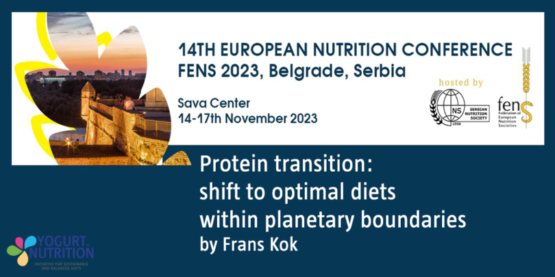 Protein transition: shift to optimal diets within planetary boundaries by Frans Kok - Echoes from FENS 2023 - YINI